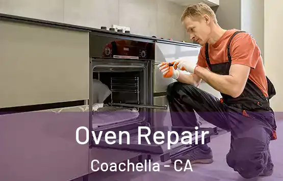  Oven Repair Coachella - CA