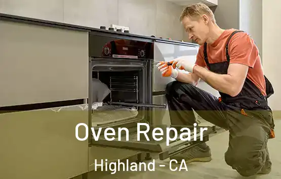  Oven Repair Highland - CA