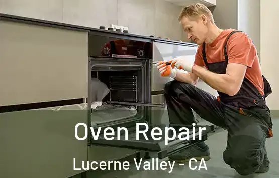  Oven Repair Lucerne Valley - CA