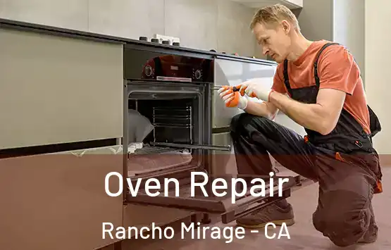  Oven Repair Rancho Mirage - CA