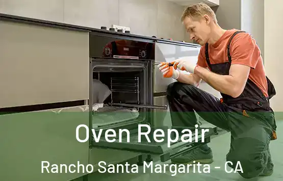  Oven Repair Rancho Santa Margarita - CA