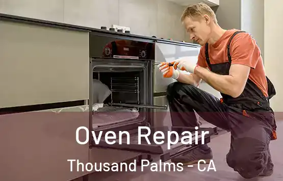  Oven Repair Thousand Palms - CA
