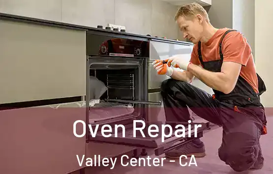  Oven Repair Valley Center - CA