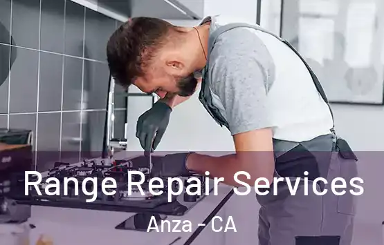  Range Repair Services Anza - CA