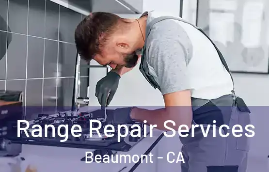  Range Repair Services Beaumont - CA