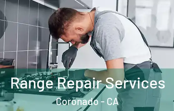  Range Repair Services Coronado - CA