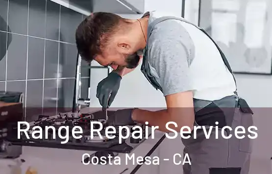  Range Repair Services Costa Mesa - CA