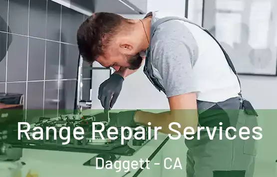  Range Repair Services Daggett - CA