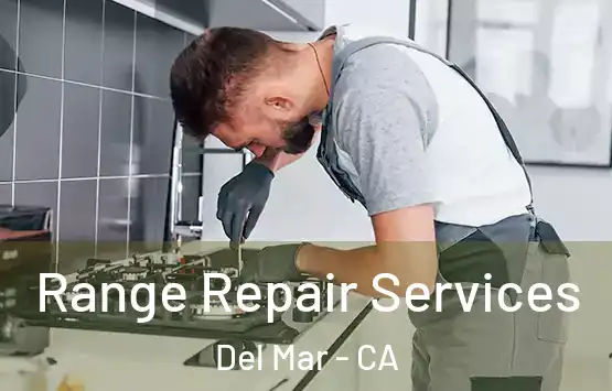 Range Repair Services Del Mar - CA