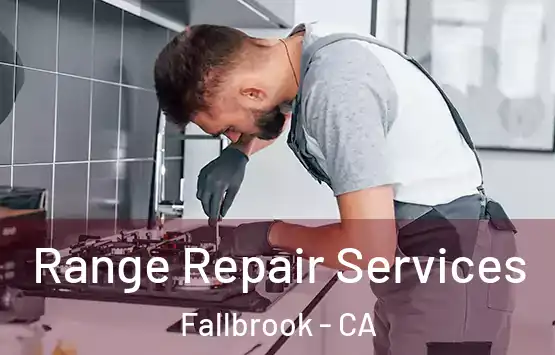  Range Repair Services Fallbrook - CA