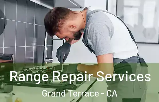  Range Repair Services Grand Terrace - CA