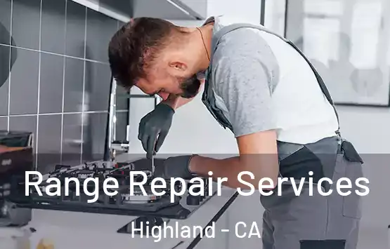  Range Repair Services Highland - CA