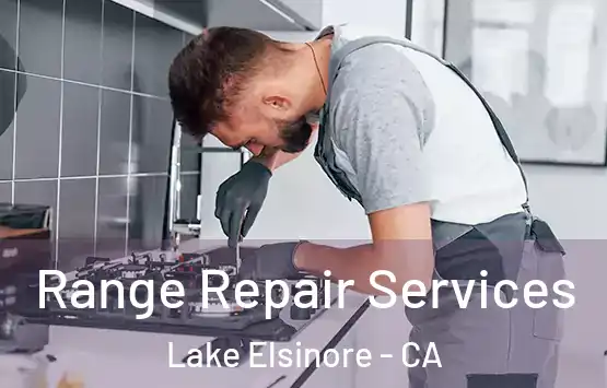  Range Repair Services Lake Elsinore - CA