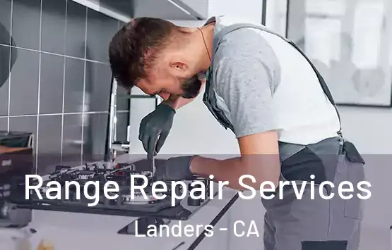  Range Repair Services Landers - CA