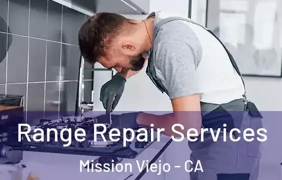  Range Repair Services Mission Viejo - CA