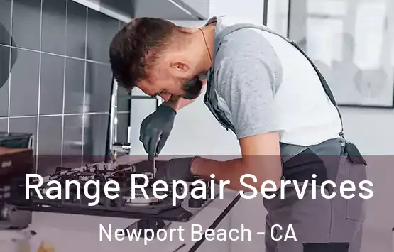  Range Repair Services Newport Beach - CA