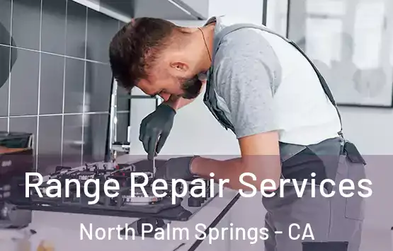  Range Repair Services North Palm Springs - CA