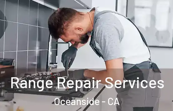 Range Repair Services Oceanside - CA
