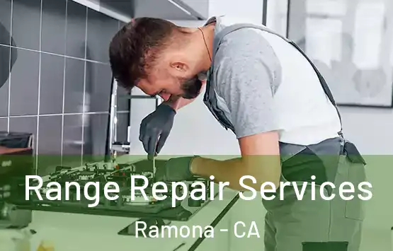  Range Repair Services Ramona - CA