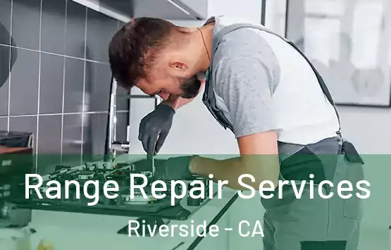  Range Repair Services Riverside - CA