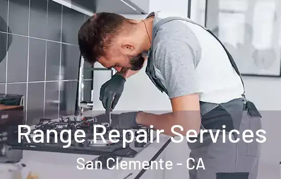  Range Repair Services San Clemente - CA