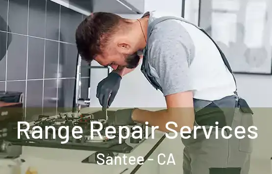  Range Repair Services Santee - CA