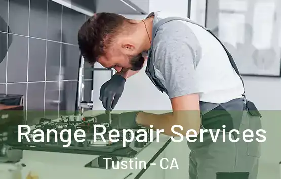  Range Repair Services Tustin - CA