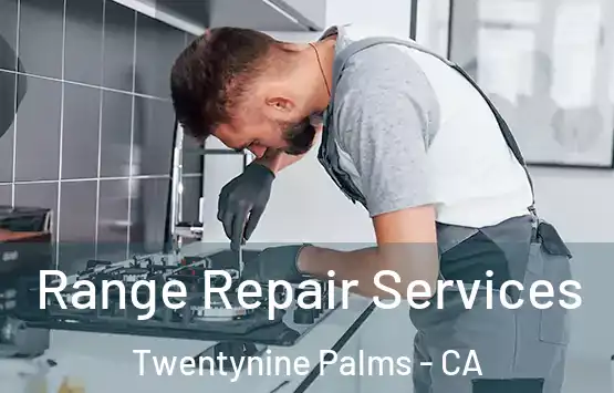  Range Repair Services Twentynine Palms - CA