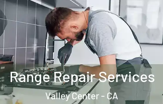  Range Repair Services Valley Center - CA