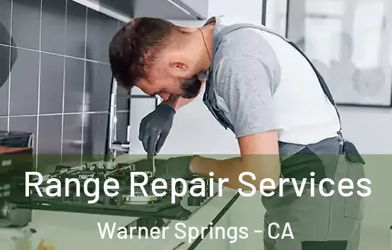  Range Repair Services Warner Springs - CA