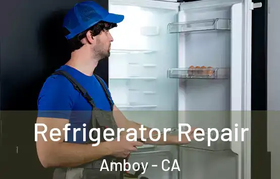  Refrigerator Repair Amboy - CA