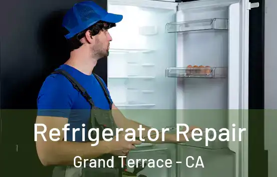  Refrigerator Repair Grand Terrace - CA