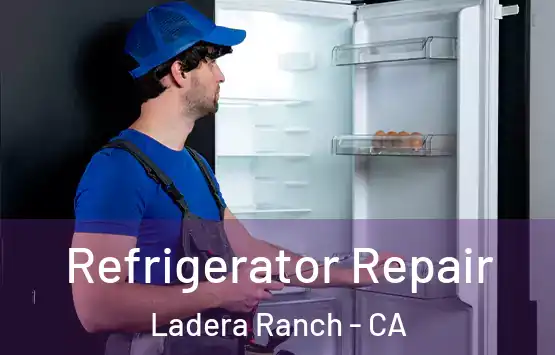  Refrigerator Repair Ladera Ranch - CA