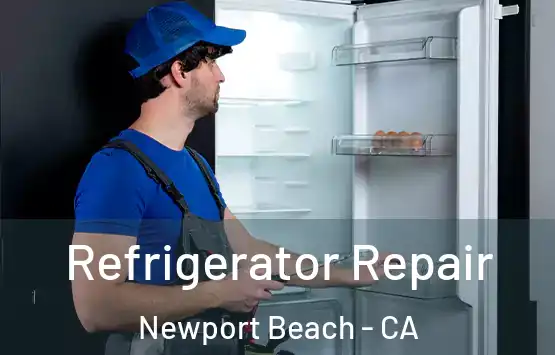  Refrigerator Repair Newport Beach - CA