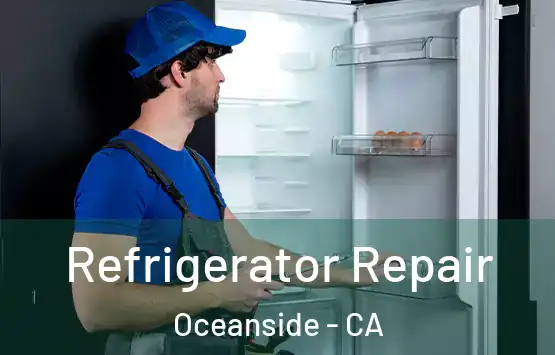  Refrigerator Repair Oceanside - CA