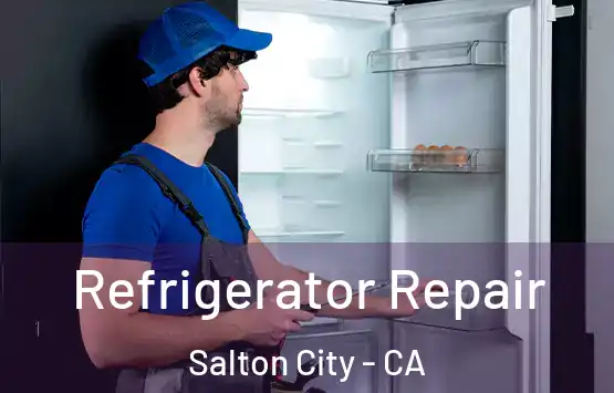  Refrigerator Repair Salton City - CA