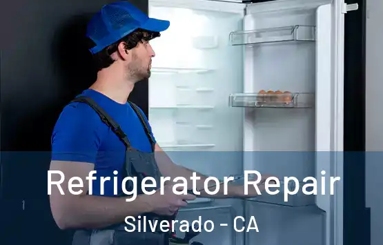  Refrigerator Repair Silverado - CA