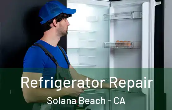  Refrigerator Repair Solana Beach - CA
