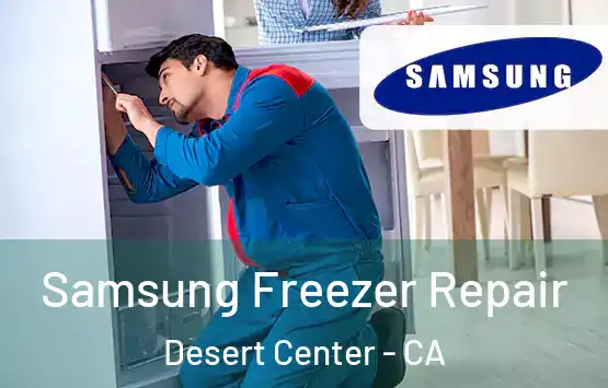  Samsung Freezer Repair Desert Center - CA