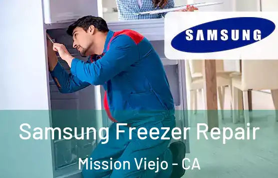  Samsung Freezer Repair Mission Viejo - CA