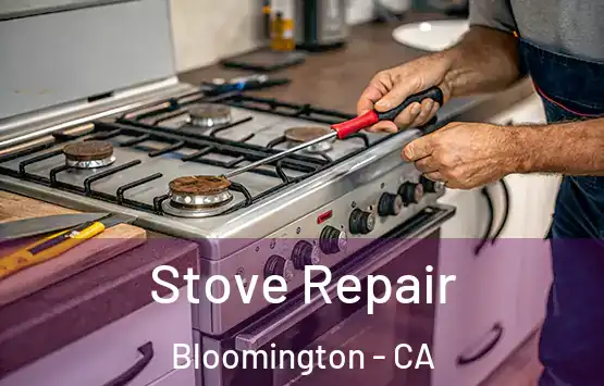  Stove Repair Bloomington - CA