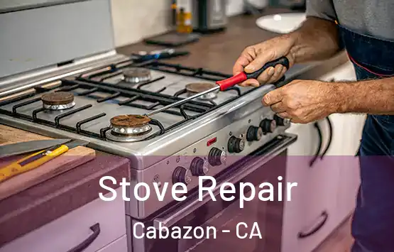  Stove Repair Cabazon - CA