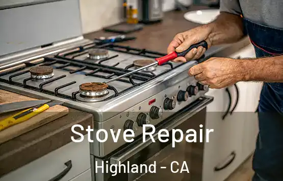  Stove Repair Highland - CA