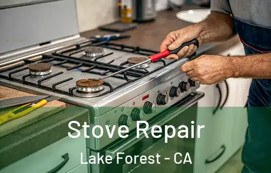  Stove Repair Lake Forest - CA
