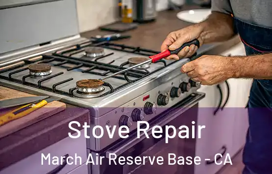  Stove Repair March Air Reserve Base - CA