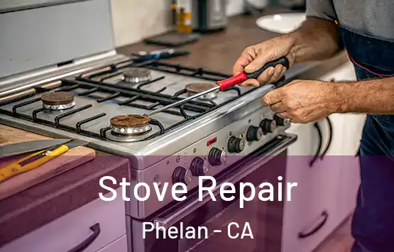  Stove Repair Phelan - CA