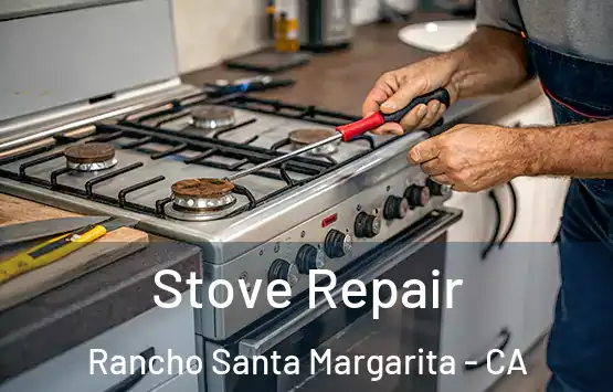  Stove Repair Rancho Santa Margarita - CA