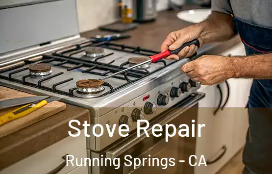  Stove Repair Running Springs - CA