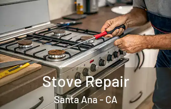  Stove Repair Santa Ana - CA