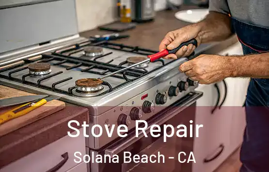 Stove Repair Solana Beach - CA